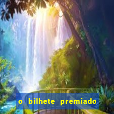 o bilhete premiado assistir filme completo dublado