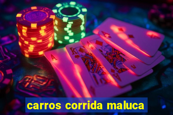 carros corrida maluca