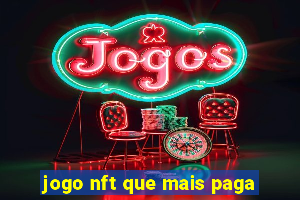 jogo nft que mais paga