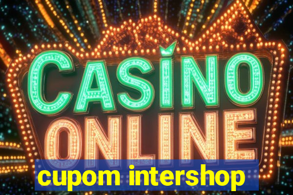 cupom intershop