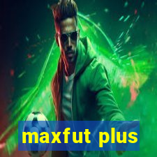 maxfut plus