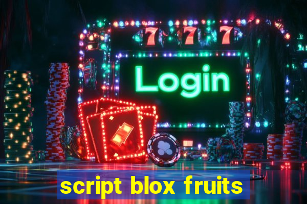 script blox fruits