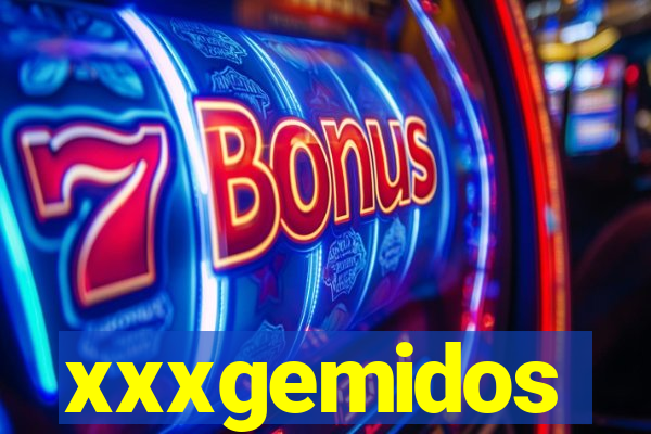 xxxgemidos