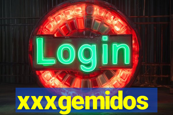 xxxgemidos