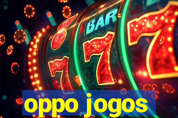 oppo jogos