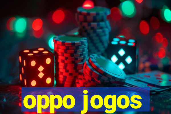 oppo jogos