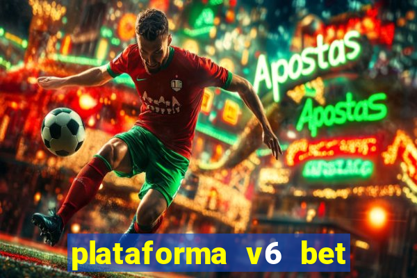 plataforma v6 bet paga mesmo