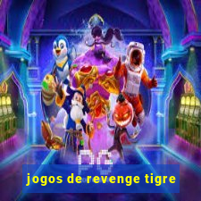 jogos de revenge tigre