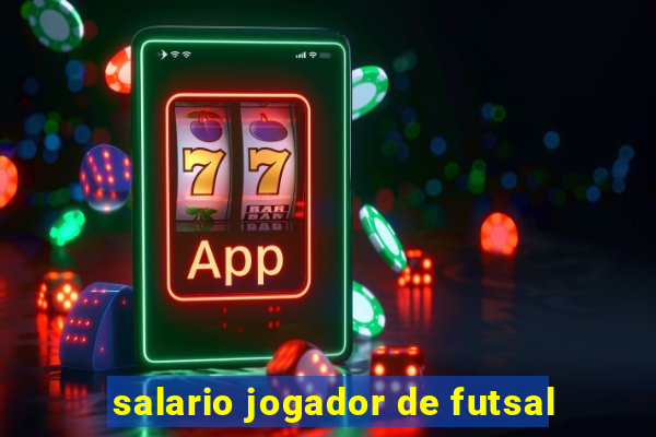 salario jogador de futsal