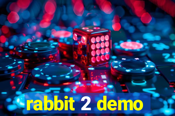 rabbit 2 demo