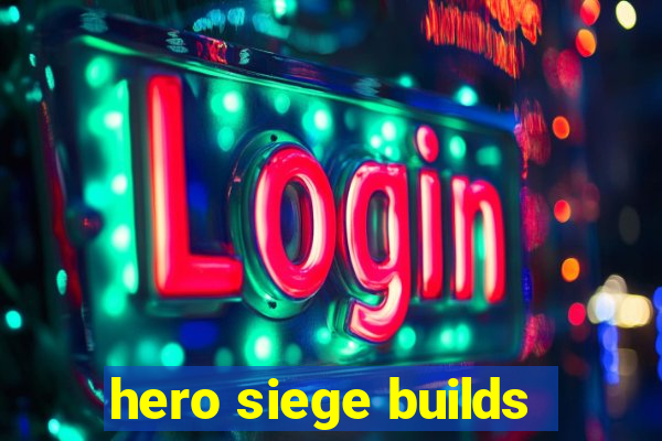 hero siege builds