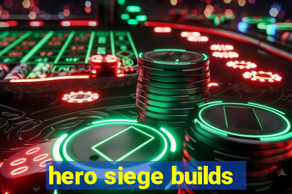 hero siege builds