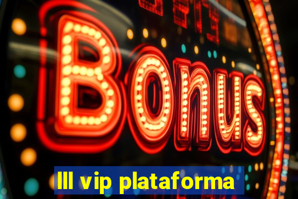 lll vip plataforma