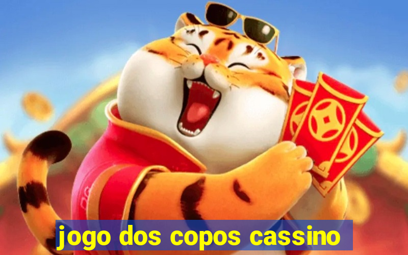 jogo dos copos cassino