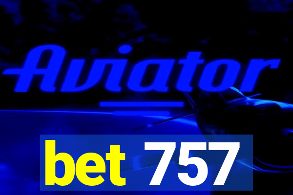 bet 757