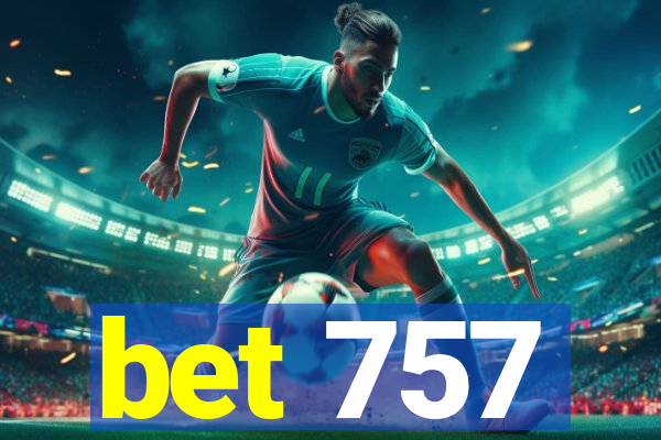 bet 757