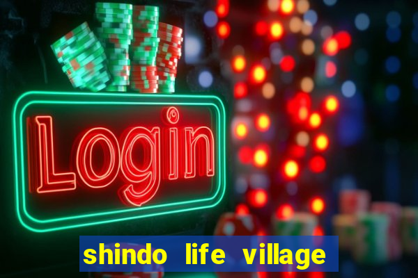 shindo life village blaze private server codes