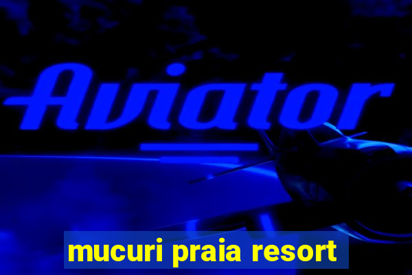 mucuri praia resort