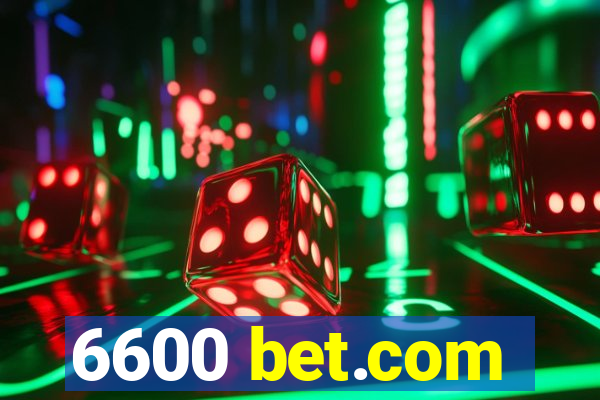 6600 bet.com