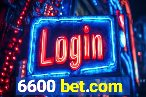 6600 bet.com