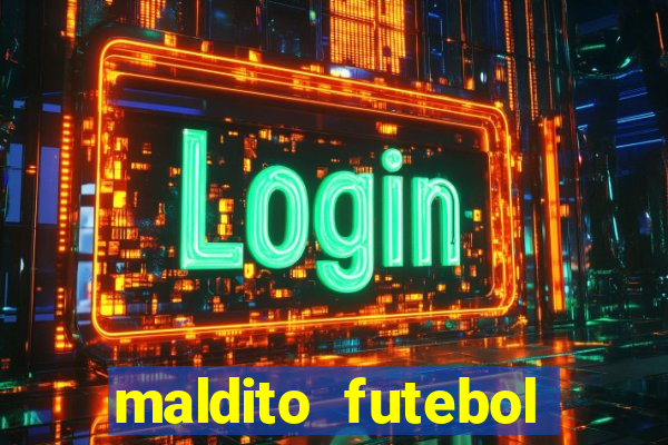 maldito futebol clube dublado download