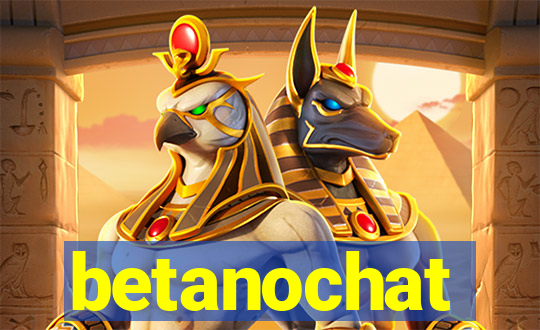 betanochat