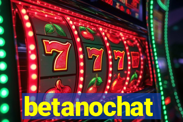 betanochat