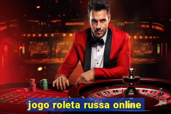 jogo roleta russa online