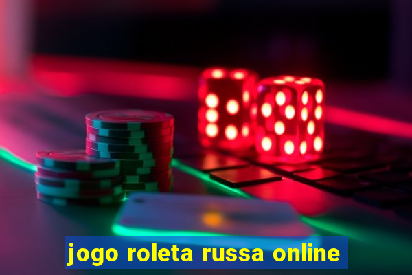 jogo roleta russa online