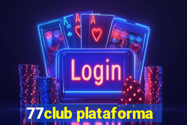 77club plataforma