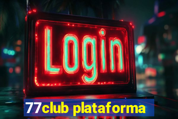 77club plataforma