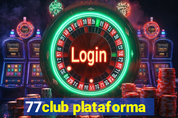 77club plataforma