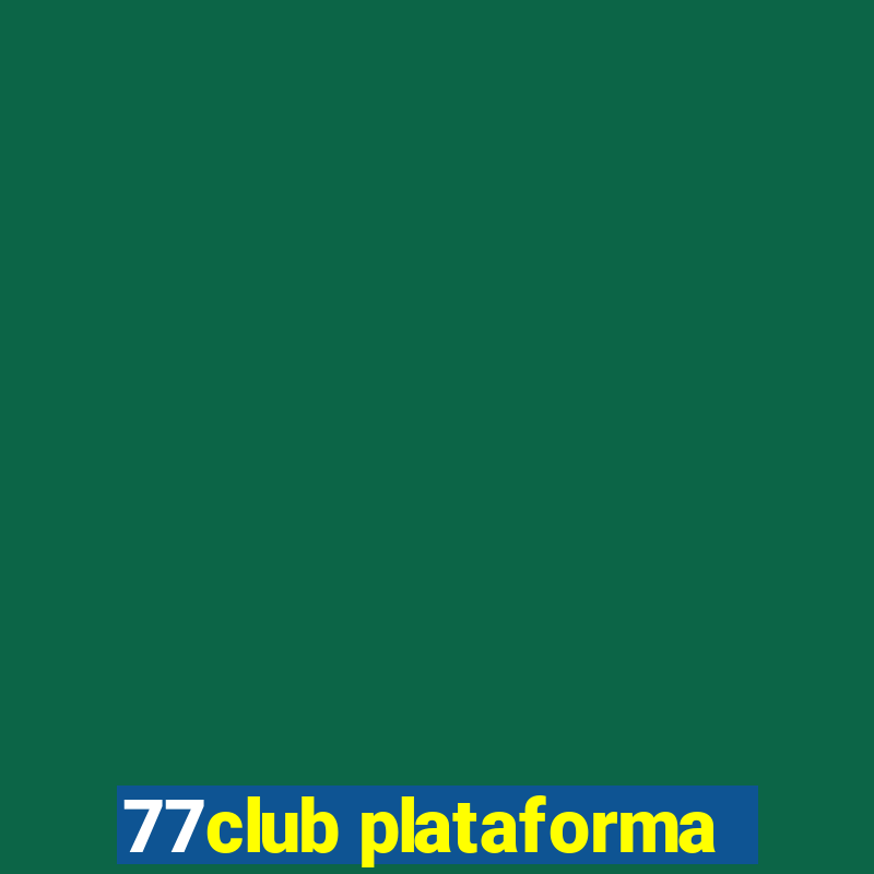 77club plataforma