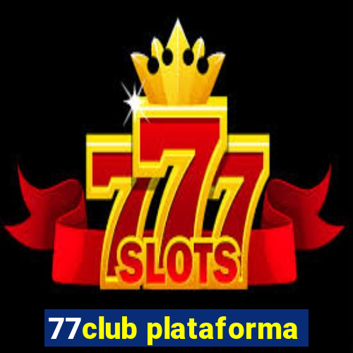 77club plataforma