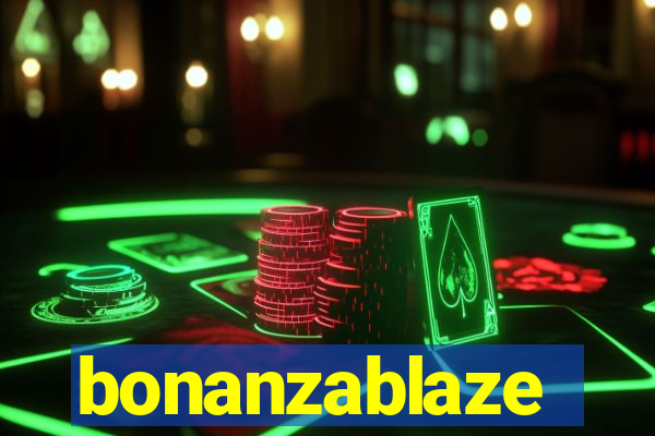 bonanzablaze