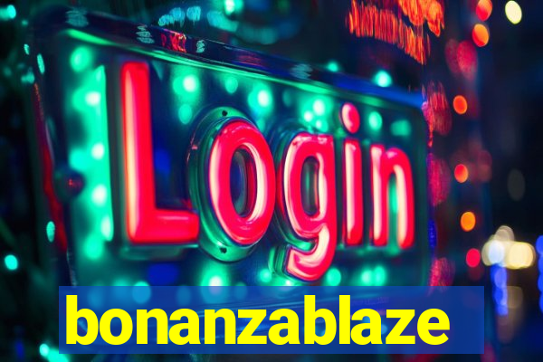 bonanzablaze