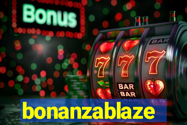 bonanzablaze