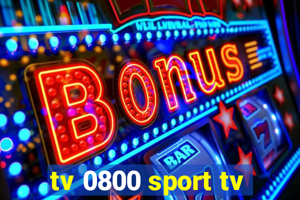 tv 0800 sport tv