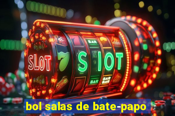 bol salas de bate-papo