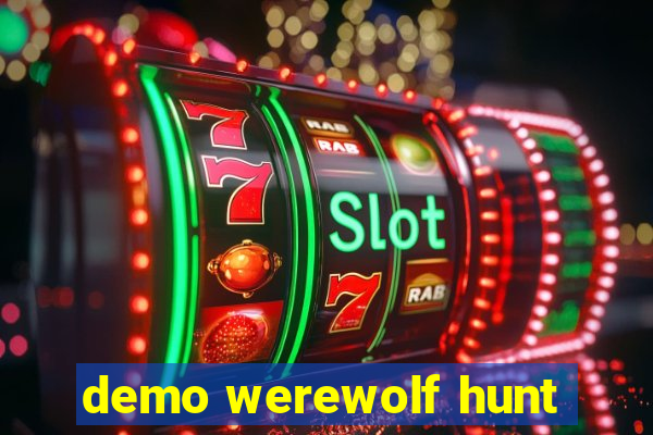 demo werewolf hunt