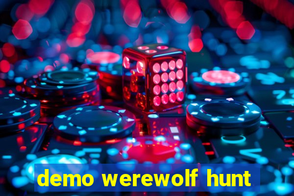 demo werewolf hunt