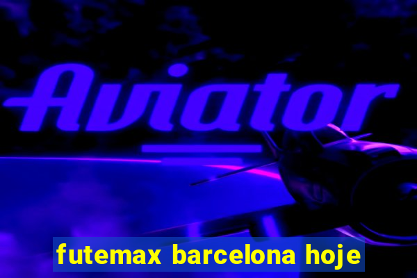 futemax barcelona hoje