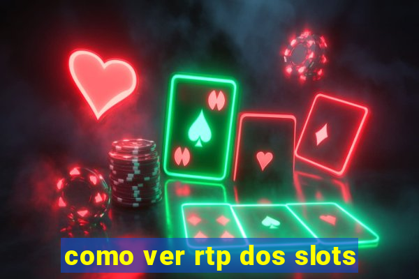 como ver rtp dos slots