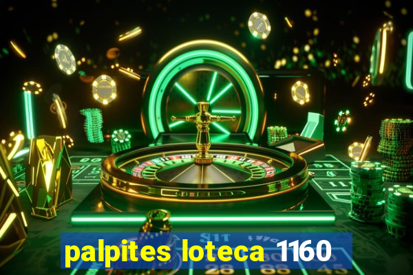 palpites loteca 1160