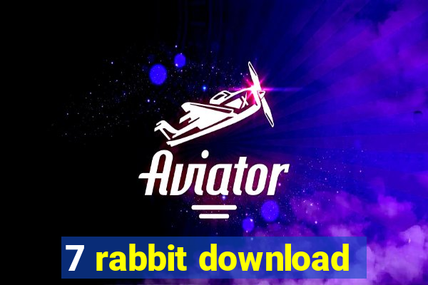 7 rabbit download