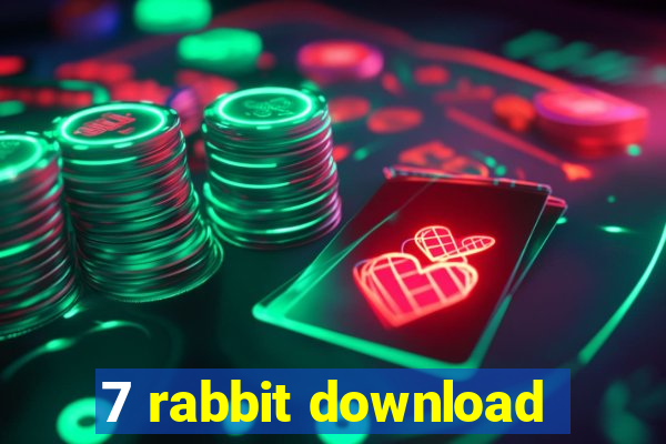 7 rabbit download