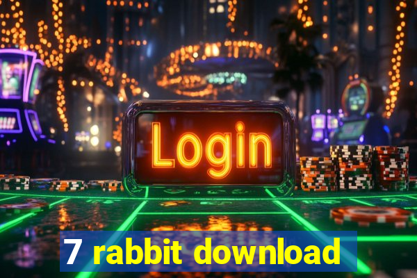 7 rabbit download