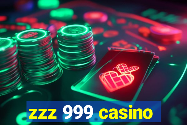 zzz 999 casino