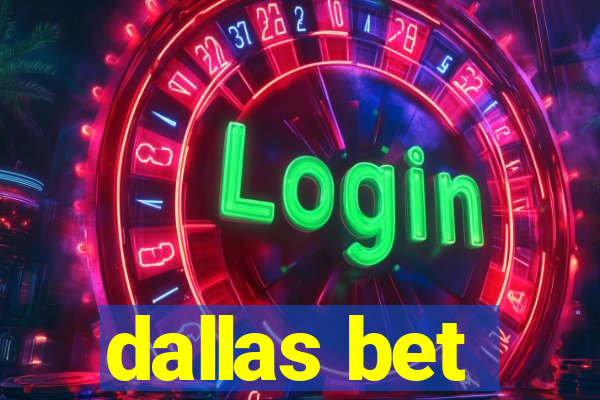 dallas bet