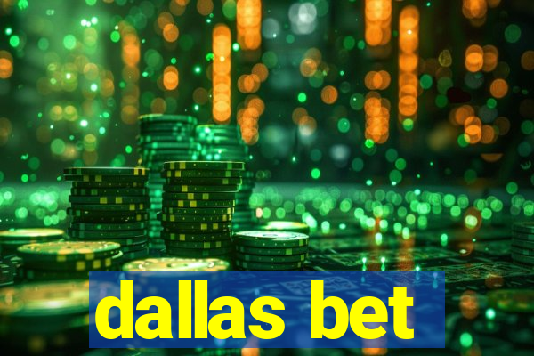 dallas bet